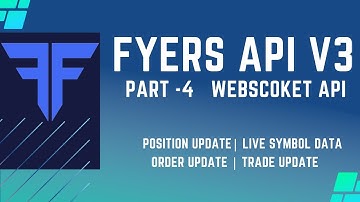 Fyers API V3 Integration | Websocket  API |  Part -4