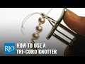 How To Use The Tri-Cord™ Knotter