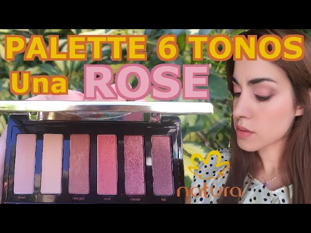 Paleta 6 tonos - ROSE - Sexteto Natura Una - Maquillaje en tonos rosados -  Tutorial y swatches - YouTube