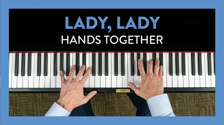 How to Play the Folk Song "Lady, Lady" Hands Toget...