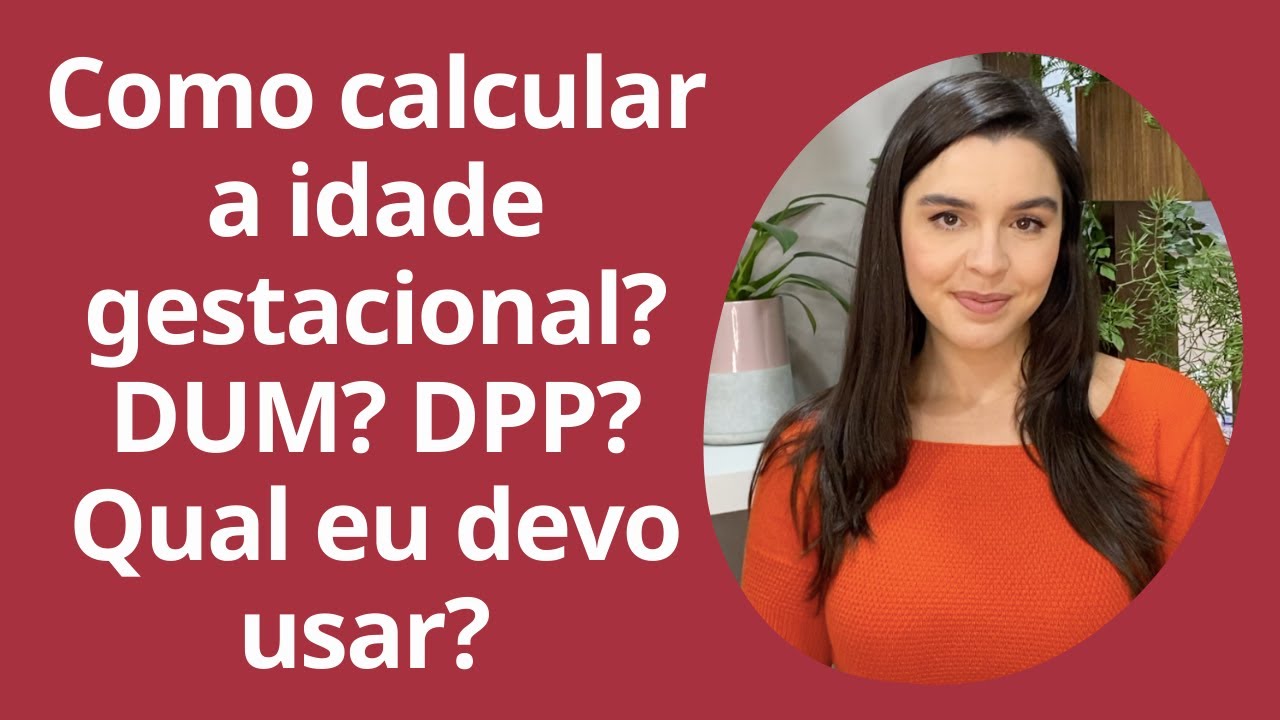 Como calcular a idade gestacional em uma gravidez? Usar a data da ...
