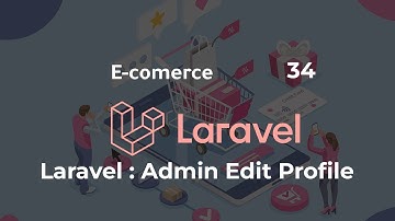 34- Laravel 7 : E-commerce - Admin Edit Profile  - بالدارجة التونسيّة