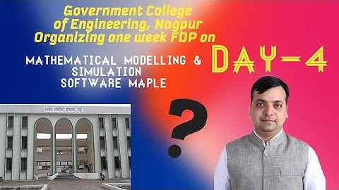 Day-4 One Week FDP on "Mathematical Modelling & Simulation Software Maple-2020" / MMSSM-2020