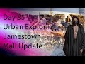 Day 85 a jamestown mall update