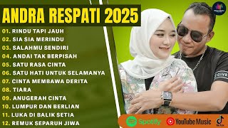 Download Lagu ANDRA RESPATI FULL ALBUM TERBARU 2025 | RINDU TAPI JAUH, SIA SIA MERINDU | LAGU POP MELAYU TERBAIK MP3