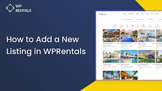 How to Add a New Listing in WPRentals and Manage Submission Form Settings