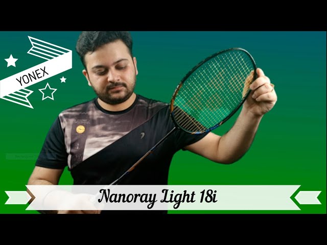 Yonex Nanoray Light 18i Badminton Racket Unboxing And Review Full Graphite Racket Nanoray Youtube