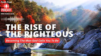 Podcast | The Rise of the Righteous | Robin Sam | Messenger TV