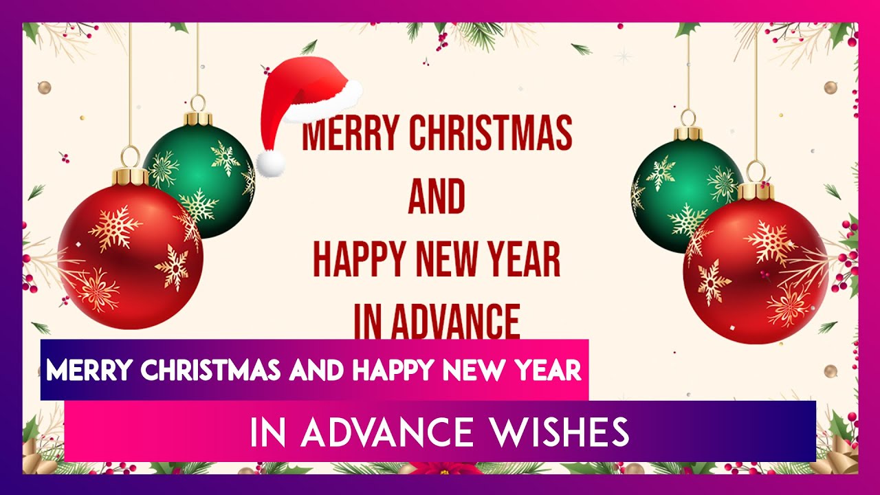 Merry Christmas 2021 & Happy New Year In Advance Wishes: Greetings and ...