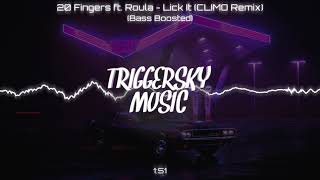 20 Fingers Ft Roula  Lick It climo Remix bass Boosted
