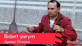 Agajan Orayew - Bidert yarym | 2022