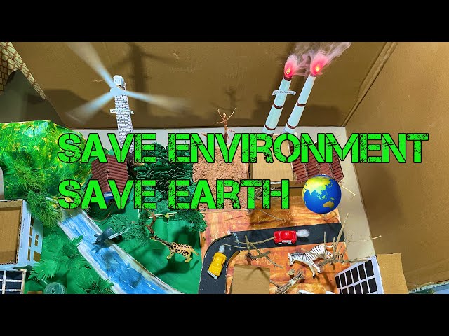Save Earth working model_ Save #environment project _Stop #pollution #greenenergy SST Project #diy class=