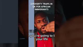 2 poverty traps in UK for African immigrants