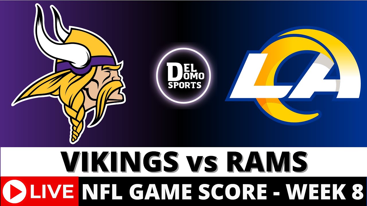 MINNESOTA VIKINGS VS LOS ANGELES RAMS LIVE NFL Game Score Play By 