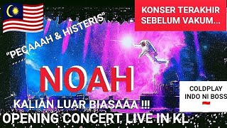 AMAZING OPENING !!! KONSER NOAH LIVE IN KL MALAYSIA 🇲🇾