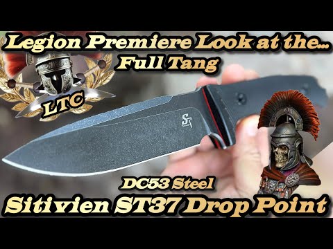 Legion Premiere Look at the Sitivien ST37 in DC53 Steel.