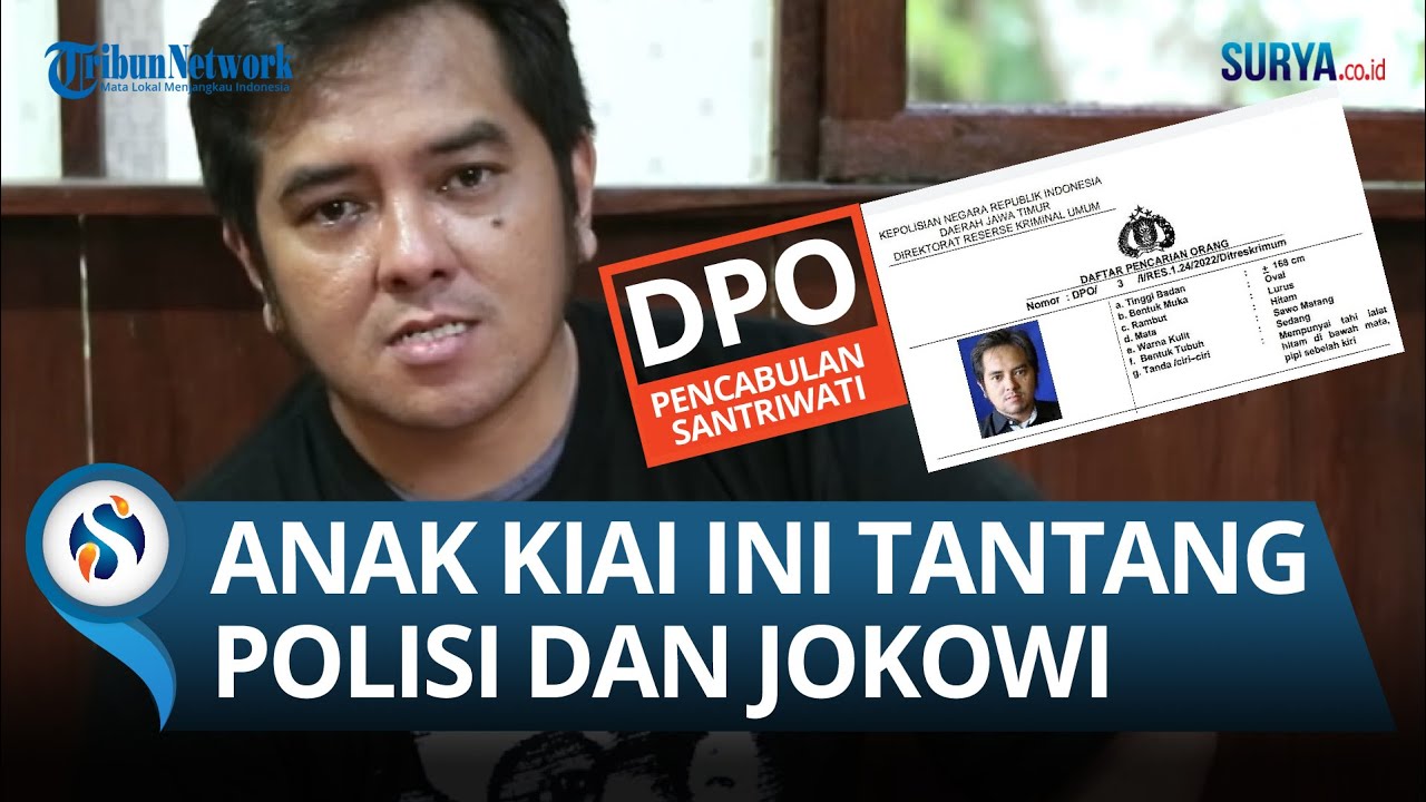SOSOK BURONAN: ANAK KIAI DI JOMBANG Jadi DPO Kasus Pencabulan Santriwati, Tantang Polisi & Jokowi