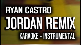 RYAN CASTRO, ÑENGO FLOW, MYKE TOWERS - JORDAN REMIX (KARAOKE - INSTRUMENTAL)