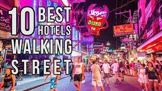 Top 10 Best Pattaya Hotels Near Walking Street
