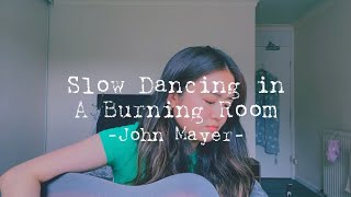 Slow Dancing in A Burning Room - John Mayer (Cover +Lyrics/和訳) | Leigh-Anne’s Song Diary