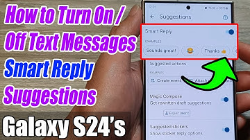 Galaxy S24/S24+/Ultra: How to Turn On/Off Text Messages Smart Reply Suggestions