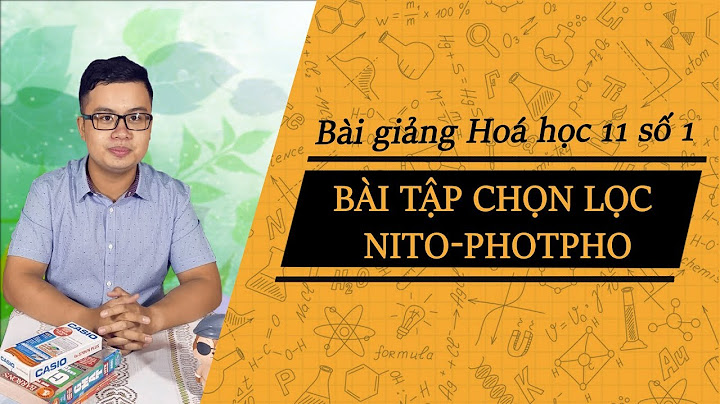 Bài tập chương nito photpho trong đề thi đại học năm 2024