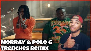 Never disappoints | Morray - Trenches Remix [Feat. Polo G] (Official Music Video) REACTION