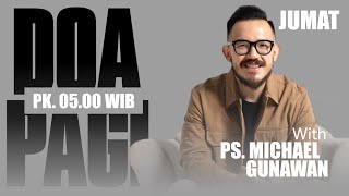 DOA PAGI GSJS bersama Ps. Michael Gunawan - Pk.05.00 (26 April 2024)