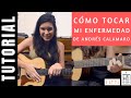 cómo tocar en guitarra MI ENFERMEDAD de ANDRÉS CALAMARO tutorial COMPLETO