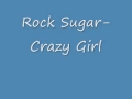 Crazy Girl - Rock Sugar