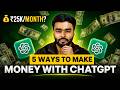 5 Easy Ways Students Can Make Money With ChatGPT in 2025