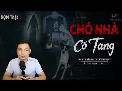 Video Truyện Ma: CHÓ NHÀ CÓ TANG - Hồn Ma Cha Chồng MC Đình... - youtube