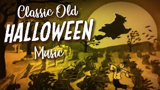 Classic Old Halloween Music 🎃 The Best Vintage Halloween Songs 💀 Old Halloween Songs Playlist