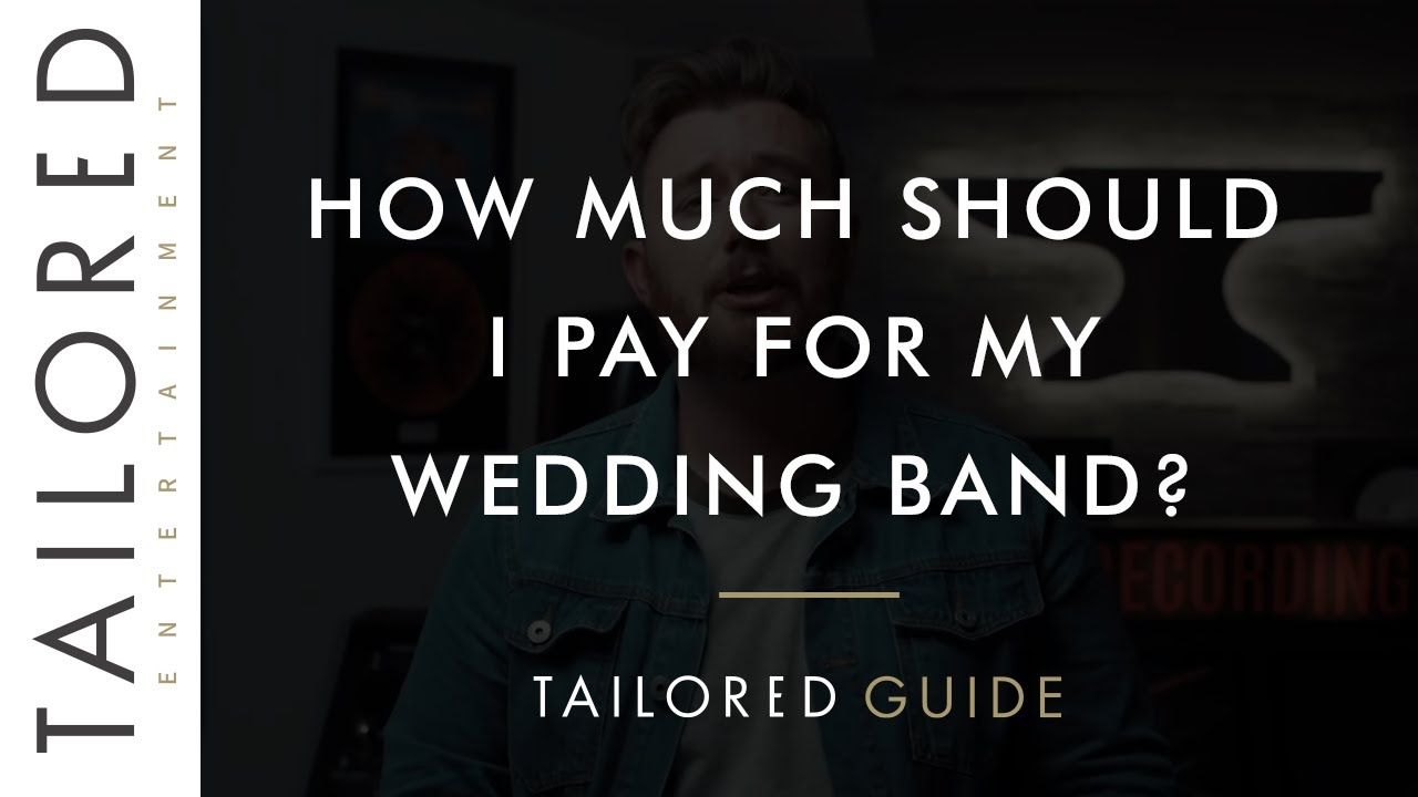 'How Much Should I Pay For My Wedding Band?' - The Tailored Entertainment Guide