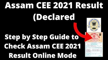 Assam CEE 2021 Result (Declared) - How to Check Officially Assam CEE 2021 Result Online Mode