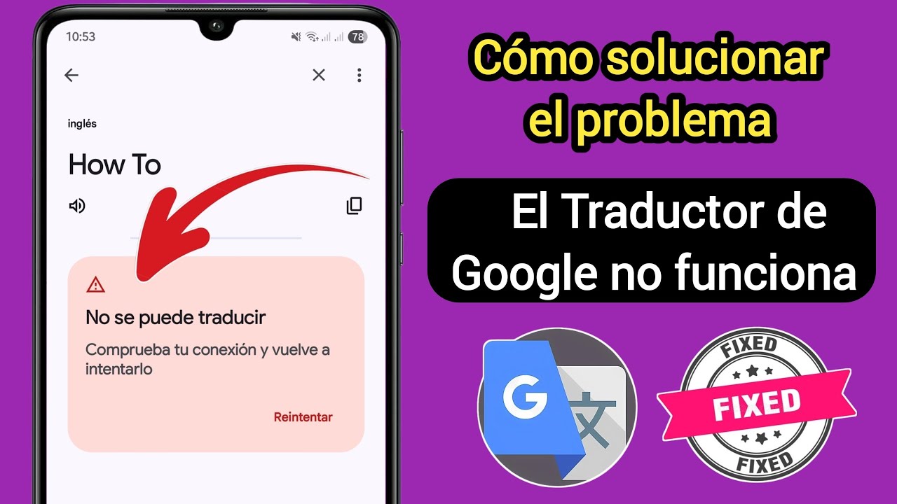 Cómo solucionar el problema de que la app Google Translate no funciona (Android y iPhone)