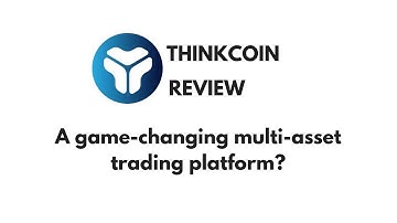 Thinkcoin Review: A game-changing multi-asset trading platform?