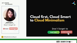 Cloud-first, Cloud-smart to Cloud-minimalism - Strategic shift