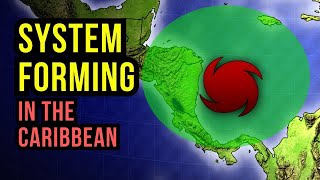 New Caribbean System Forming...
