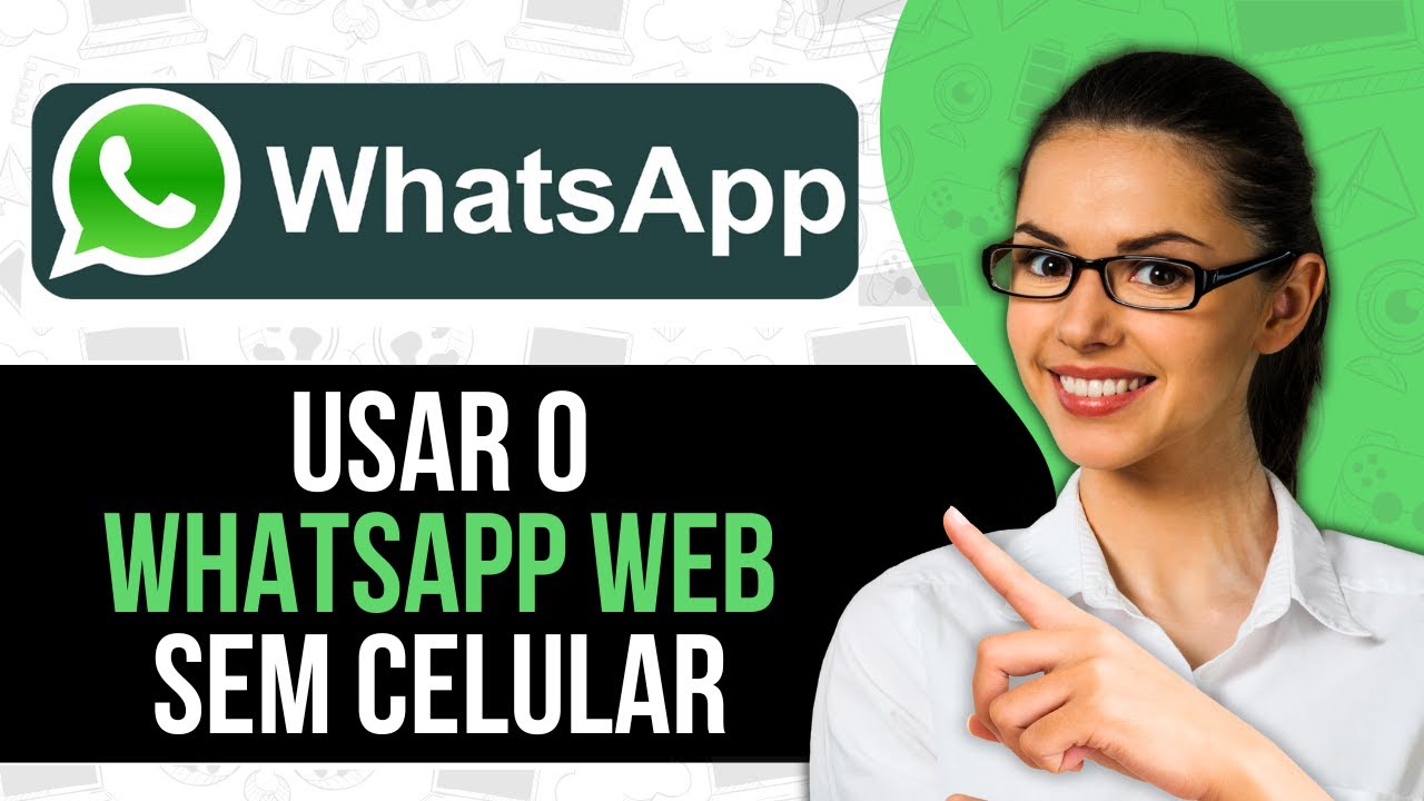 Como Usar O Whatsapp Web Sem Celular 2025 - YouTube