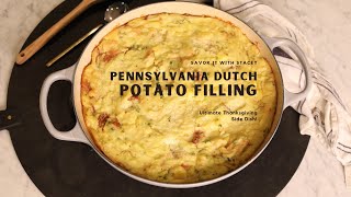 Pennsylvania Dutch Potato Filling - Ultimate Thanksgiving Side Dish Recipe