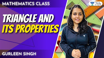 Class 7 Maths Unacademy | Triangle And Its Properties | Gurleen Singh