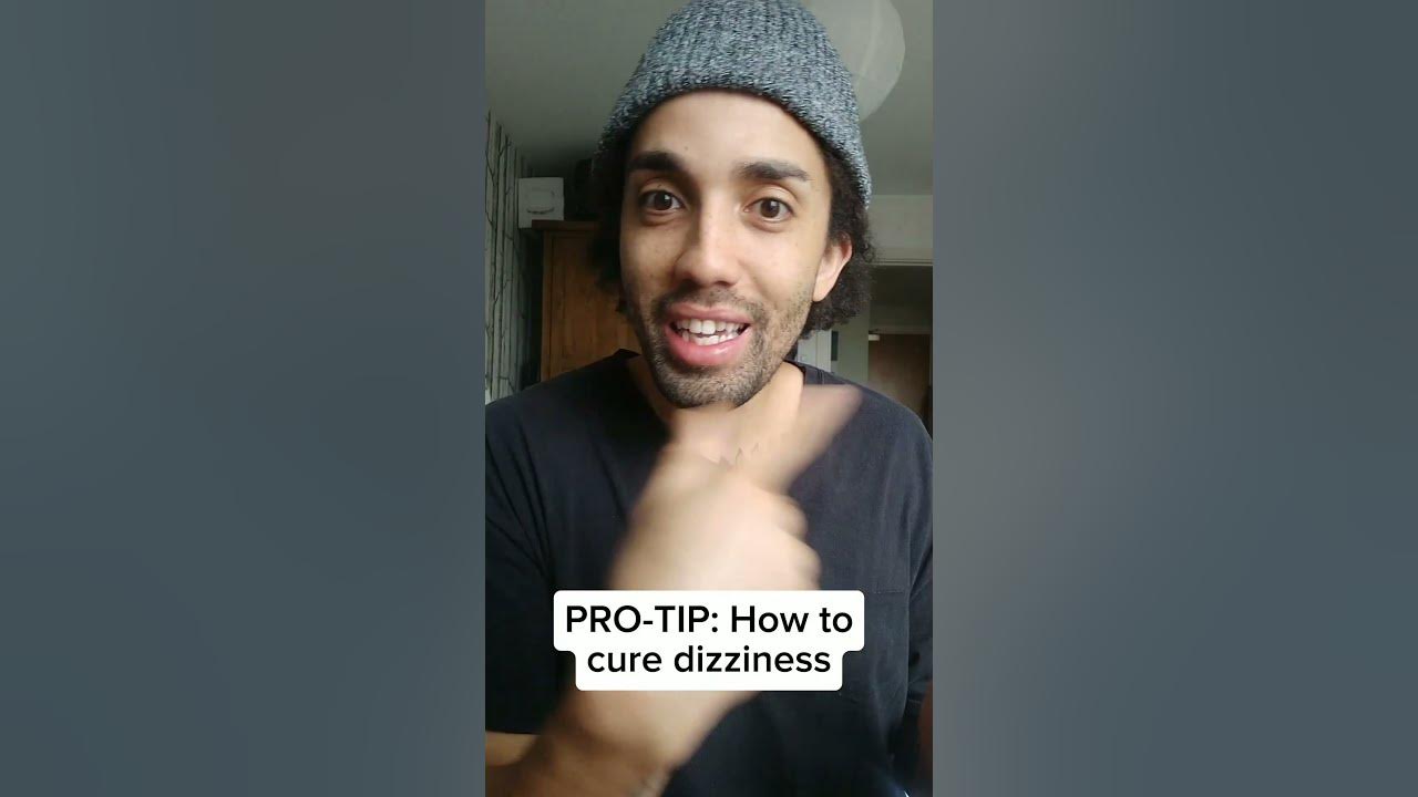 pro-tip-how-to-cure-dizziness-youtube