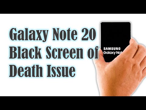 How To Fix The Galaxy Note 20 Black Screen Of Death Issue After Android 11