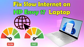 Fix Slow Internet on HP Envy 17 Laptop – Quick & Easy Solutions! screenshot 5
