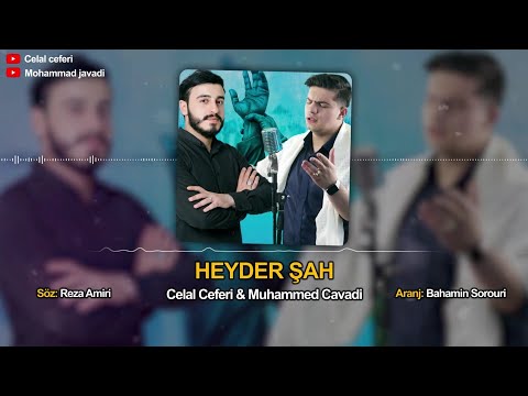 Celal Ceferi & Muhammed Cavadi - HEYDER ŞAH | 2022 (Official Audio)