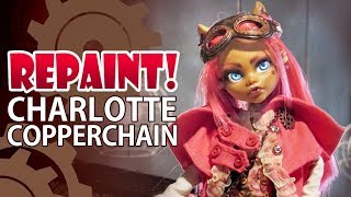 Repaint Swap Charlotte Copperchain Steampunk Custom Doll