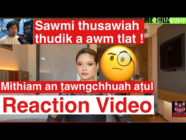 sawmi thusawi Sensitive lutuk kha ! | Reaction class=