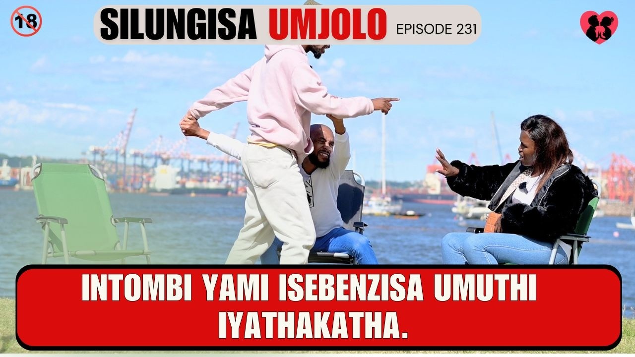 INTOMBI YAMI ISEBENZISA UMUTHI IYATHAKATHA.- SILUNGISA UMJOLO EP 231