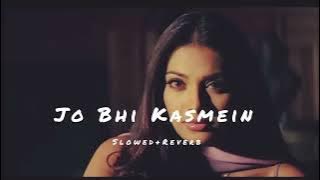 Jo Bhi Kasmein Slowed   Reverb Udit Narayan   Alka Yagnik   Raaz 720p